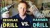Hammer Drill Vs Regular Drill What S The Difference Do You Need A Hammer Drill