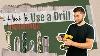 How To Use A Drill Using Tools 101 For Beginners Cordless Power Drill