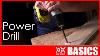 How To Use A Power Drill And Impact Driver Woodworking Basics