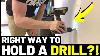 Is This Actually The Right Way To Hold A Drill Upside Down Drilling Driving Better Tool Methods